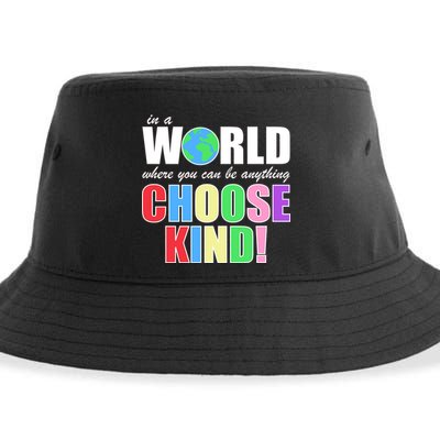 In a World Where You Can Be Anything Choose Kind Sustainable Bucket Hat
