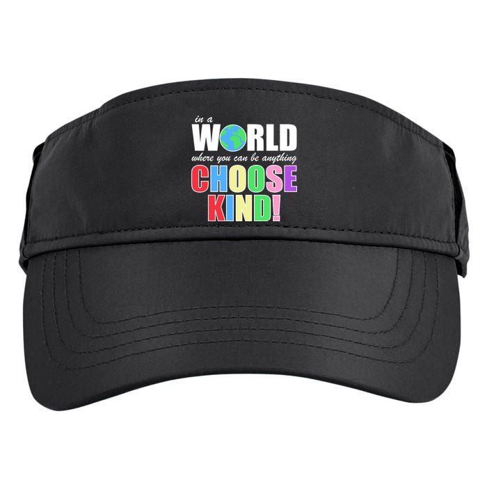 In a World Where You Can Be Anything Choose Kind Adult Drive Performance Visor