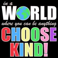 In a World Where You Can Be Anything Choose Kind Drawstring Bag