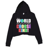 In a World Where You Can Be Anything Choose Kind Crop Fleece Hoodie