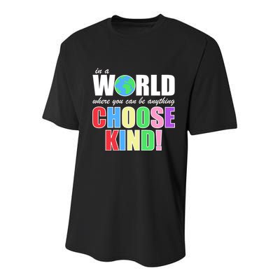 In a World Where You Can Be Anything Choose Kind Youth Performance Sprint T-Shirt