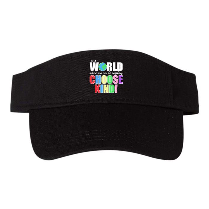 In a World Where You Can Be Anything Choose Kind Visor