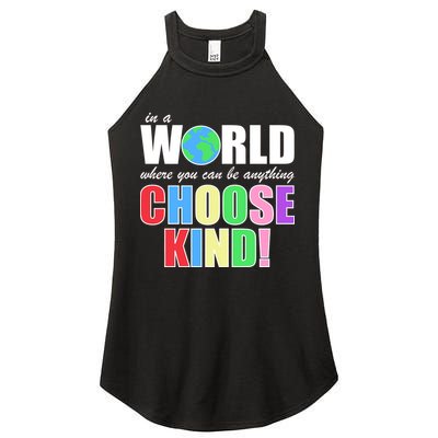 In a World Where You Can Be Anything Choose Kind Women's Perfect Tri Rocker Tank