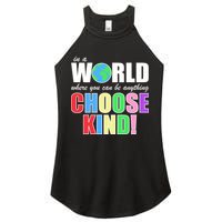 In a World Where You Can Be Anything Choose Kind Women's Perfect Tri Rocker Tank