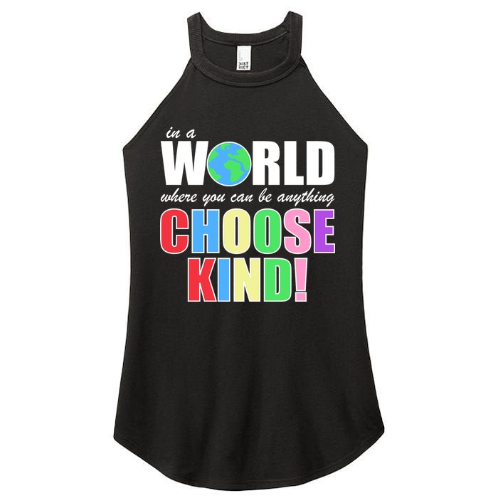 In a World Where You Can Be Anything Choose Kind Women's Perfect Tri Rocker Tank