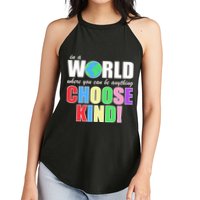 In a World Where You Can Be Anything Choose Kind Women's Perfect Tri Rocker Tank