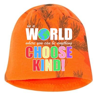 In a World Where You Can Be Anything Choose Kind Kati - Camo Knit Beanie