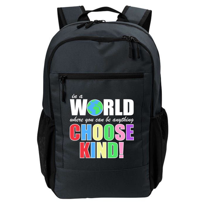 In a World Where You Can Be Anything Choose Kind Backpack