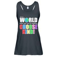 In a World Where You Can Be Anything Choose Kind Ladies Essential Flowy Tank