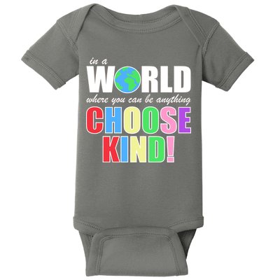 In a World Where You Can Be Anything Choose Kind Baby Bodysuit