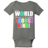In a World Where You Can Be Anything Choose Kind Baby Bodysuit