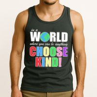 In a World Where You Can Be Anything Choose Kind Tank Top