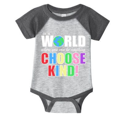 In a World Where You Can Be Anything Choose Kind Infant Baby Jersey Bodysuit
