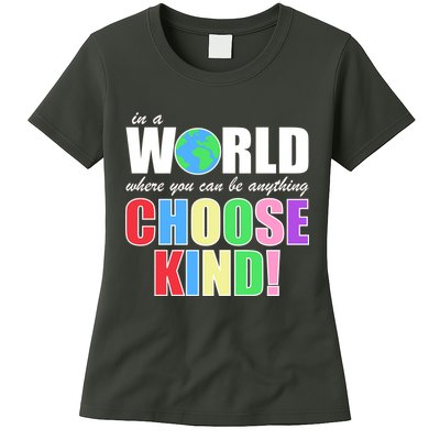 In a World Where You Can Be Anything Choose Kind Womens T-Shirt
