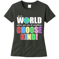 In a World Where You Can Be Anything Choose Kind Womens T-Shirt