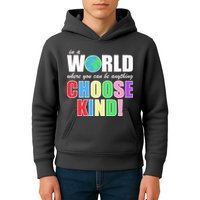 In a World Where You Can Be Anything Choose Kind Kids Hoodie