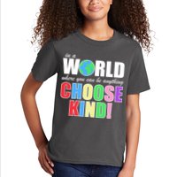 In a World Where You Can Be Anything Choose Kind Kids T-Shirt