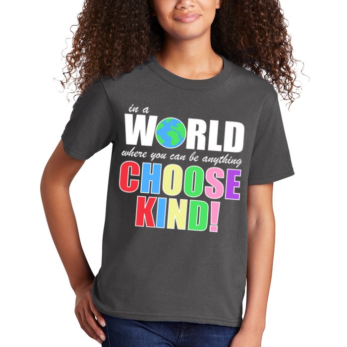 In a World Where You Can Be Anything Choose Kind Kids T-Shirt