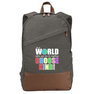 In a World Where You Can Be Anything Choose Kind Cotton Canvas Backpack