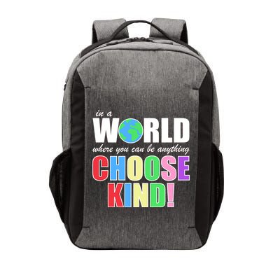 In a World Where You Can Be Anything Choose Kind Vector Backpack