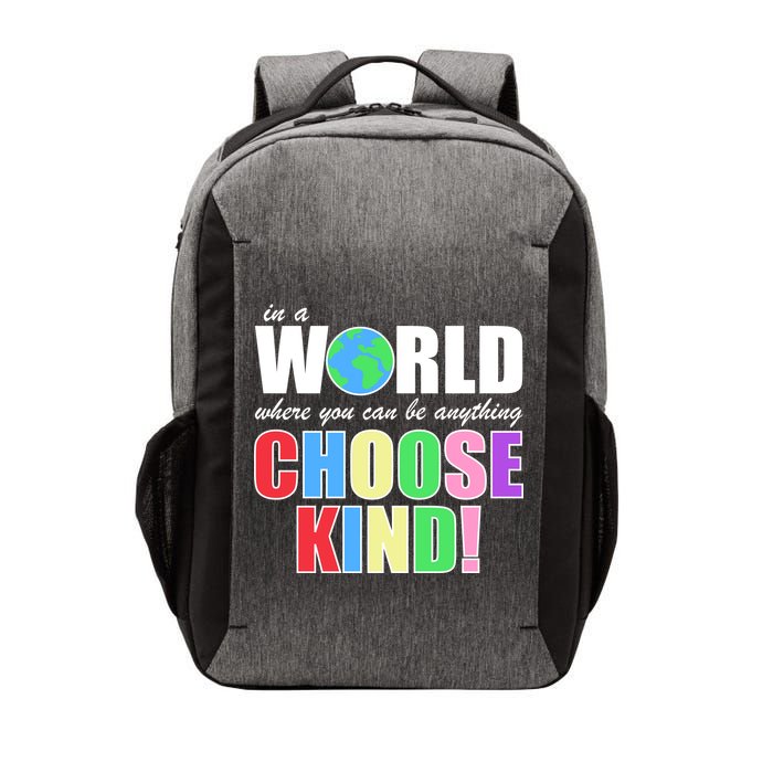 In a World Where You Can Be Anything Choose Kind Vector Backpack