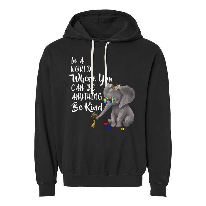 In A World Where You Can Be Kind Garment-Dyed Fleece Hoodie