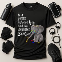 In A World Where You Can Be Kind Performance Shirt