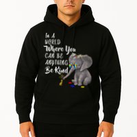 In A World Where You Can Be Kind Hoodie