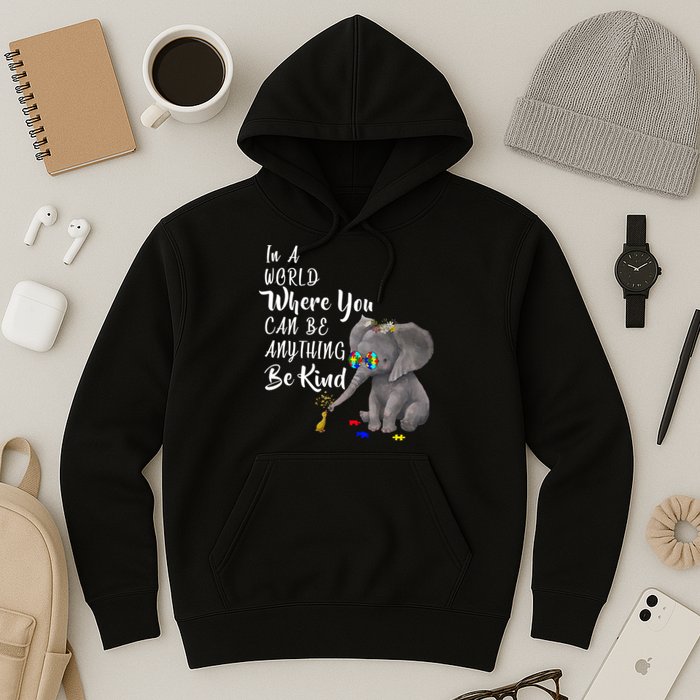 In A World Where You Can Be Kind Hoodie