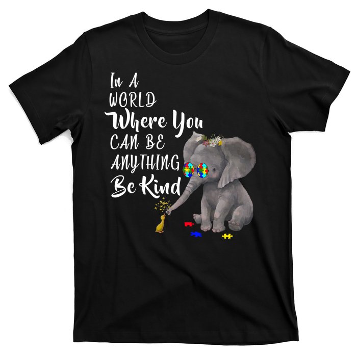 In A World Where You Can Be Kind T-Shirt