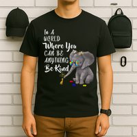 In A World Where You Can Be Kind T-Shirt