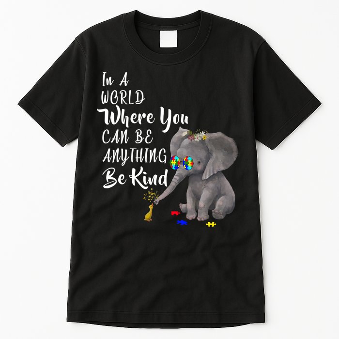 In A World Where You Can Be Kind Tall T-Shirt