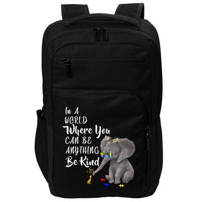 In A World Where You Can Be Kind Impact Tech Backpack