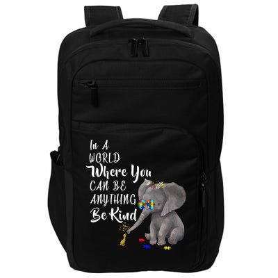 In A World Where You Can Be Kind Impact Tech Backpack