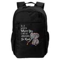 In A World Where You Can Be Kind Daily Commute Backpack