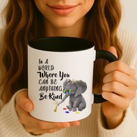 In A World Where You Can Be Kind Mug