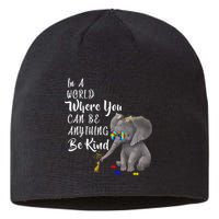 In A World Where You Can Be Kind Sustainable Beanie