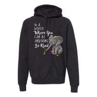 In A World Where You Can Be Kind Premium Hoodie