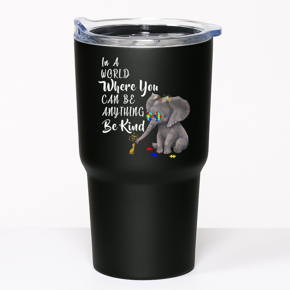 In A World Where You Can Be Kind Tumbler
