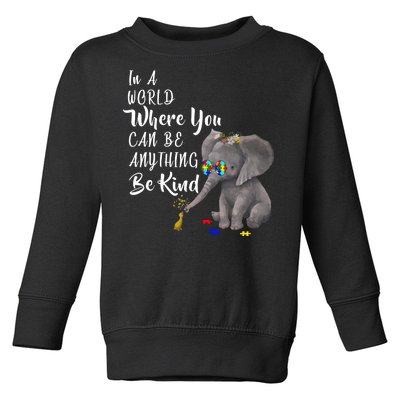 In A World Where You Can Be Kind Toddler Sweatshirt