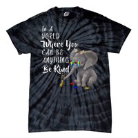 In A World Where You Can Be Kind Tie-Dye T-Shirt