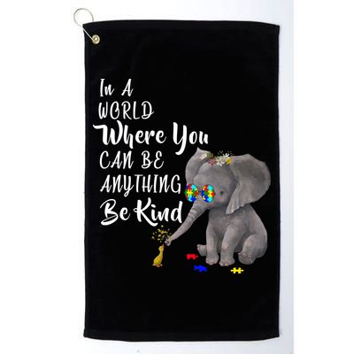 In A World Where You Can Be Kind Golf Towel