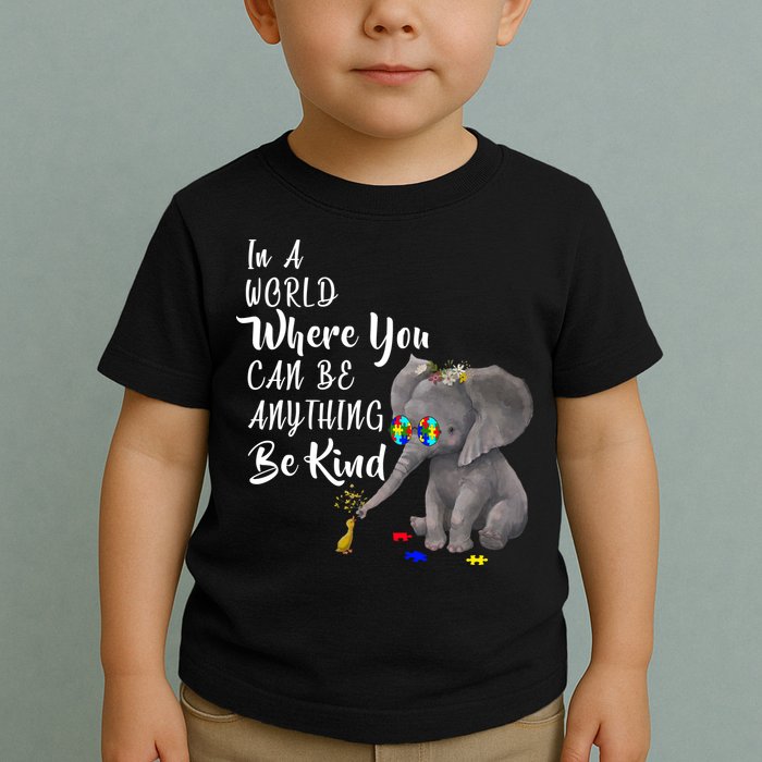 In A World Where You Can Be Kind Toddler T-Shirt
