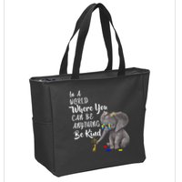 In A World Where You Can Be Kind Zip Tote Bag
