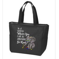 In A World Where You Can Be Kind Zip Tote Bag