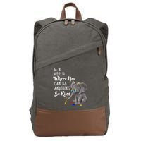 In A World Where You Can Be Kind Cotton Canvas Backpack