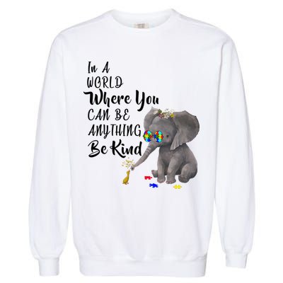 In A World Where You Can Be Kind Garment-Dyed Sweatshirt