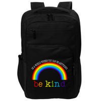 In A World Where You Can Be Kind LGBT Supporter Impact Tech Backpack