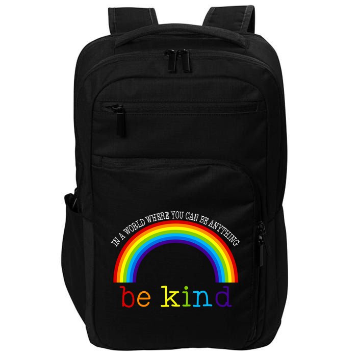 In A World Where You Can Be Kind LGBT Supporter Impact Tech Backpack