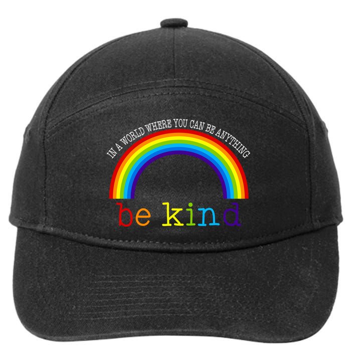 In A World Where You Can Be Kind LGBT Supporter 7-Panel Snapback Hat
